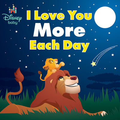 Disney Baby: I Love You More Each Day by Nancy Parent book cover