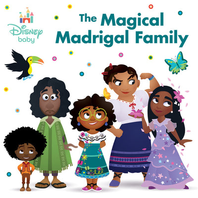 Disney Baby: The Magical Madrigal Family by Nancy Parent book cover