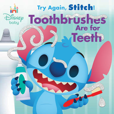 Disney Baby: Try Again, Stitch: Toothbrushes Are for Teeth! by Annie Auerbach book cover