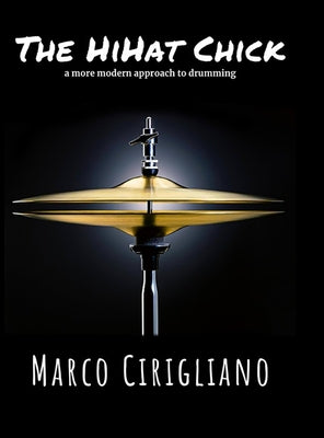 The HiHat Chick by Marco Cirigliano book cover
