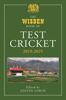 The Wisden Book of Test Cricket 2019-2025 by Steven Lynch book cover