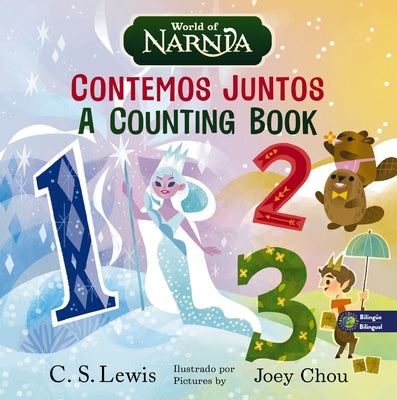 The Chronicles of Narnia: A Counting Book / Las Cr by C. S. Lewis book cover
