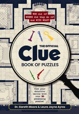 The Official Clue Book of Puzzles: Test Your Detective Skills with Over 80 Perplexing Puzzles by Gareth Moore book cover