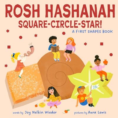 Rosh Hashanah Square-Circle-Star!: A First Shapes Book (a Jewish Holiday Concept Book): Board Books to Celebrate the Jewish Holidays