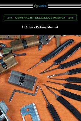 CIA Lock Picking Manual by Central Intelligence Agency book cover