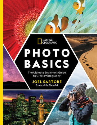 National Geographic Photo Basics: The Ultimate Beginner's Guide to Great Photography by Joel Sartore book cover