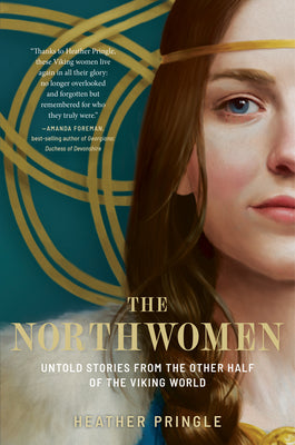 The Northwomen: Untold Stories from the Other Half of the Viking World by Heather Pringle book cover