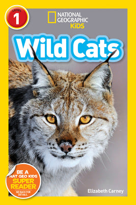 Wild Cats (National Geographic Kids Readers, Level 1) by Elizabeth Carney book cover