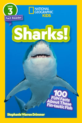 Sharks! (National Geographic Kids Readers, Level 3/Fact Reader): 100 Fun Facts about These Fin-Tastic Fish by Stephanie Warren Drimmer book cover