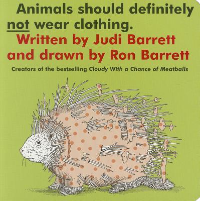 Animals Should Definitely Not Wear Clothing by Judi Barrett book cover