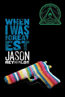 When I Was the Greatest by Jason Reynolds book cover