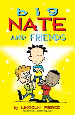 Big Nate and Friends: Volume 3 by Lincoln Peirce book cover