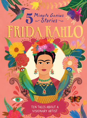 Frida Kahlo: 5-Minute Genius Stories by Stephen Krensky book cover