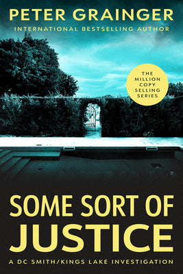 Some Sort of Justice by Peter Grainger book cover