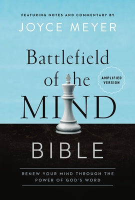 Battlefield of the Mind Bible: Renew Your Mind Through the Power of God's Word by Joyce Meyer book cover