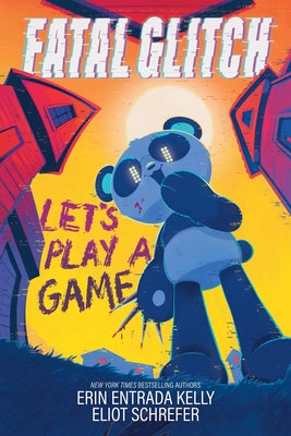 Fatal Glitch: Let's Play a Game by Erin Entrada Kelly book cover