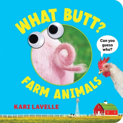 What Butt? Farm Animals by Kari Lavelle book cover