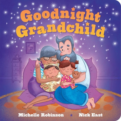 Goodnight Grandchild: The Perfect Bedtime Book! by Michelle Robinson book cover