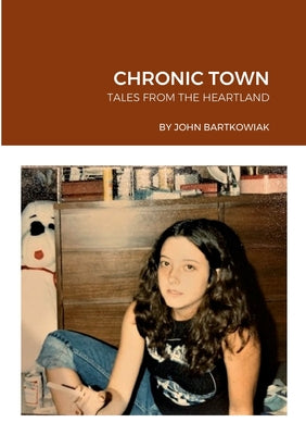 Chronic Town by John Bartkowiak book cover