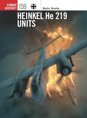 Heinkel He 219 Units by Martin Streetly book cover