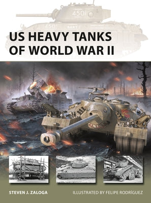 Us Heavy Tanks of World War II by Steven J. Zaloga book cover