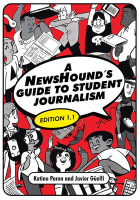 A Newshound's Guide to Student Journalism, Edition 1.1 by Katina Paron book cover