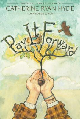 Pay It Forward by Catherine Ryan Hyde book cover