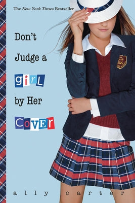 Don't Judge a Girl by Her Cover by Ally Carter book cover