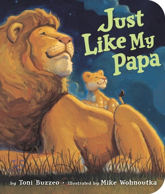 Just Like My Papa by Toni Buzzeo book cover