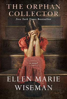 The Orphan Collector: A Heroic Novel of Survival During the 1918 Influenza Pandemic by Ellen Marie Wiseman book cover