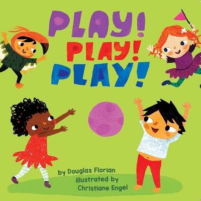 Play! Play! Play! (a Baby Steps Playtime Board Book for Toddlers) by Douglas Florian book cover