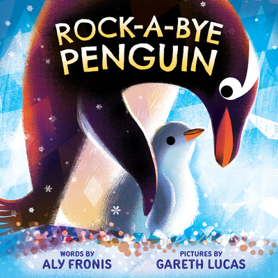 Rock-A-Bye Penguin (a Nursery Rhyme Sing-Along Board Book for Toddlers) by Aly Fronis book cover