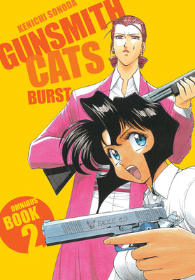 Gunsmith Cats: Burst Omnibus Volume 2 by Kenichi Sonoda book cover