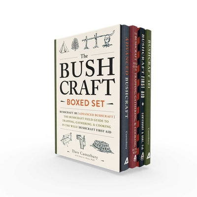 The Bushcraft Boxed Set: Bushcraft 101; Advanced Bushcraft; The Bushcraft Field Guide to Trapping, Gathering, & Cooking in the Wild; Bushcraft First A by Dave Canterbury book cover