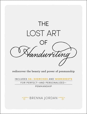 The Lost Art of Handwriting: Rediscover the Beauty and Power of Penmanship by Brenna Jordan book cover