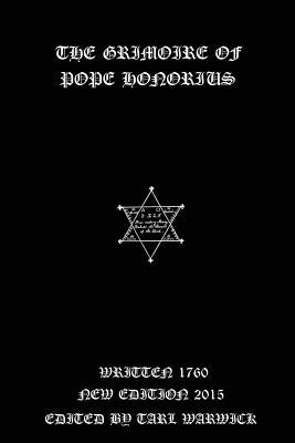 The Grimoire of pope Honorius by Tarl Warwick book cover