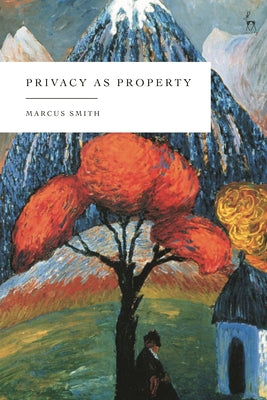 Privacy as Property by Marcus Smith book cover