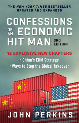 Confessions of an Economic Hit Man, 3rd Edition by John Perkins book cover