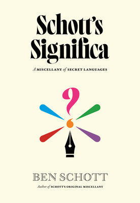 Schott's Significa: A Miscellany of Secret Languages by Ben Schott book cover