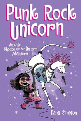 Punk Rock Unicorn: Another Phoebe and Her Unicorn Adventure Volume 17 by Dana Simpson book cover