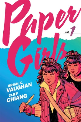 Paper Girls Backpack Edition Vol. 1 by Brian K. Vaughan book cover