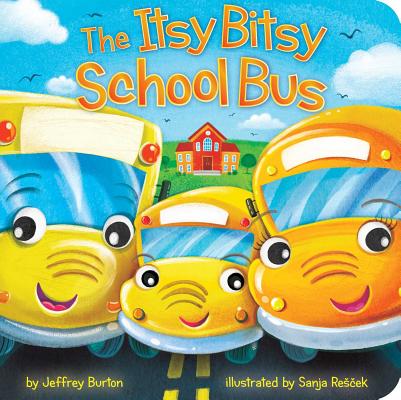 The Itsy Bitsy School Bus by Jeffrey Burton book cover