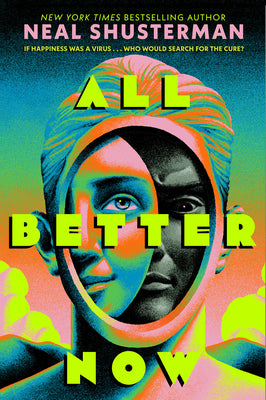 All Better Now by Neal Shusterman book cover