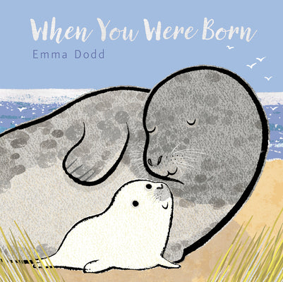 When You Were Born Padded Board Book: (A Heartwarming Story of Parental Love for Babies and Toddlers - A Perfect Gift for Baby Showers) by Emma Dodd book cover