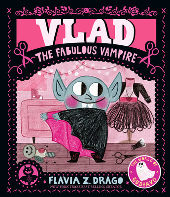 Vlad, the Fabulous Vampire: (A Halloween Picture Book Celebrating Individuality and Friendship for Toddlers, Preschoolers, and Kids Ages 2-5) by Flavia Z. Drago book cover