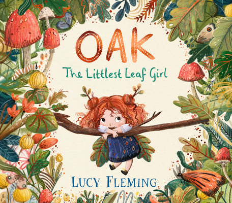 Oak: The Littlest Leaf Girl: (A Heartwarming Autumn Picture Book about Handling Change and New Beginnings - For Toddlers, Preschoolers, and Kids Ages by Lucy Fleming book cover