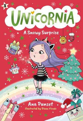 Unicornia: A Snowy Surprise: (A Magical Chapter Book for Kids Ages 5-7 about Friendship, Christmas, and Holiday Adventures) by Ana Punset book cover