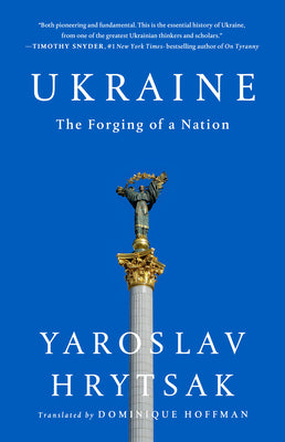 Ukraine: The Forging of a Nation by Yaroslav Hrytsak book cover