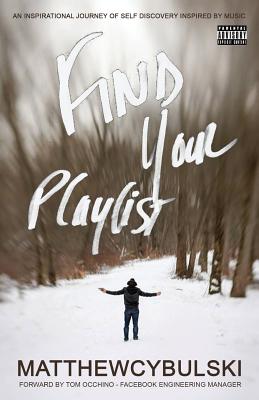 Find Your Playlist by Matthew a. Cybulski book cover