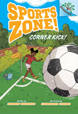 Corner Kick!: A Branches Book (Sports Zone! #2): Volume 2